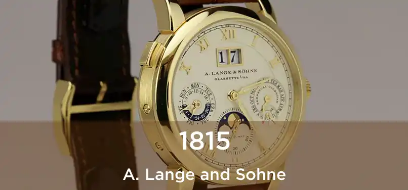  1815 A. Lange and Sohne