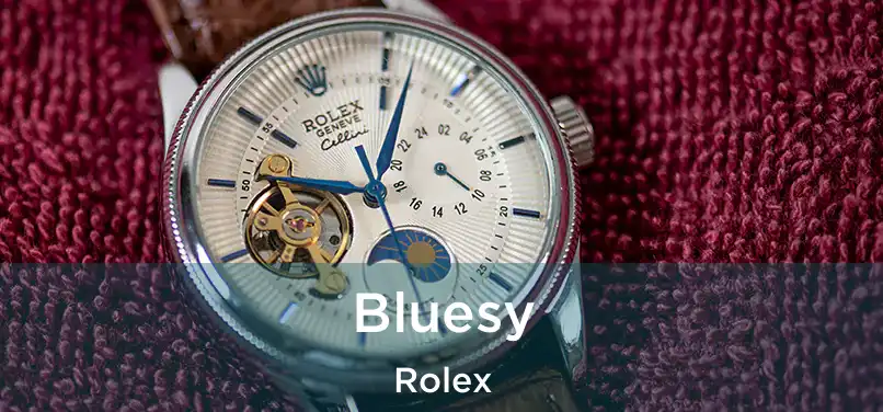  Bluesy Rolex