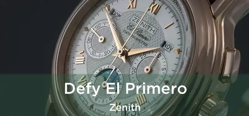 Defy El Primero Zenith