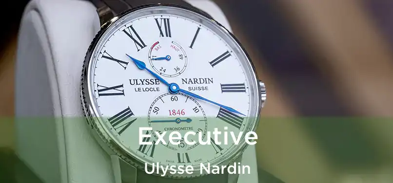  Executive Ulysse Nardin