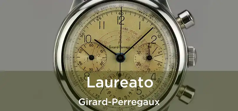  Laureato Girard-Perregaux