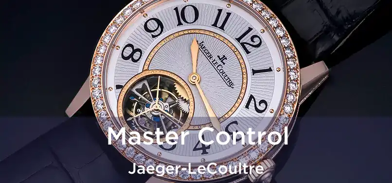  Master Control Jaeger-LeCoultre