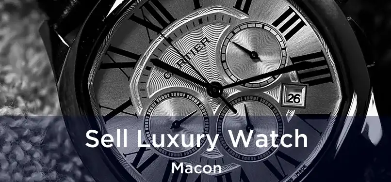 Sell Luxury Watch Macon
