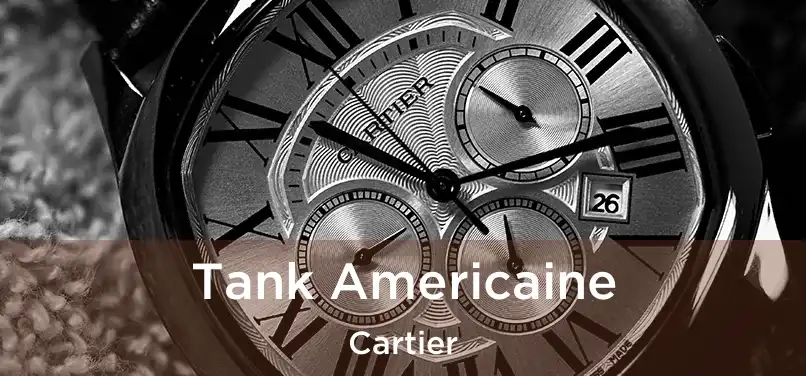  Tank Americaine Cartier