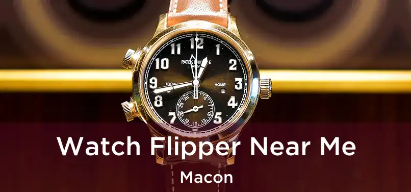  Watch Flipper Near Me Macon
